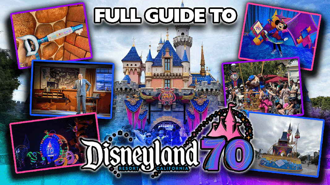 Full Guide to Disneyland 70th Anniversary Celebration