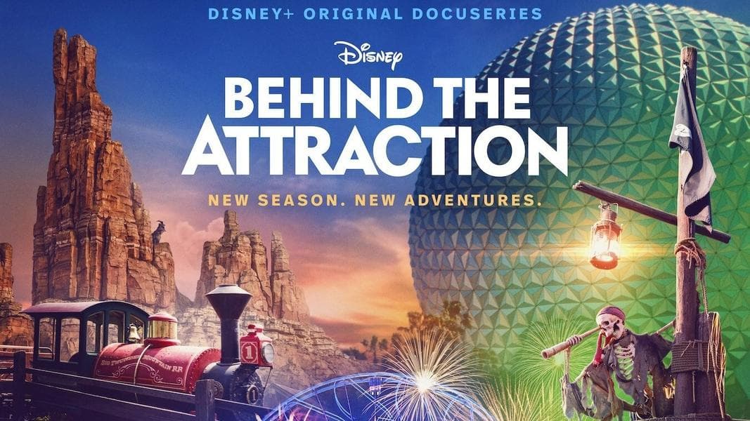 Trailer Released for Season 2 of Disney Parks ‘Behind the Attraction’ Series Coming to Disney+ This November