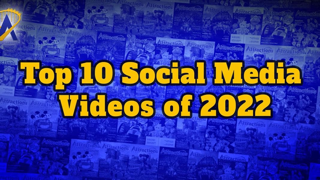Top 10 Attractions Magazine social media videos of 2022