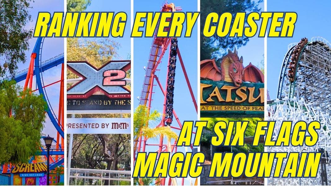 Ranking Every Coaster at Six Flags Magic Mountain 🎢 My Hot Take on the WORST to BEST (in 2026)