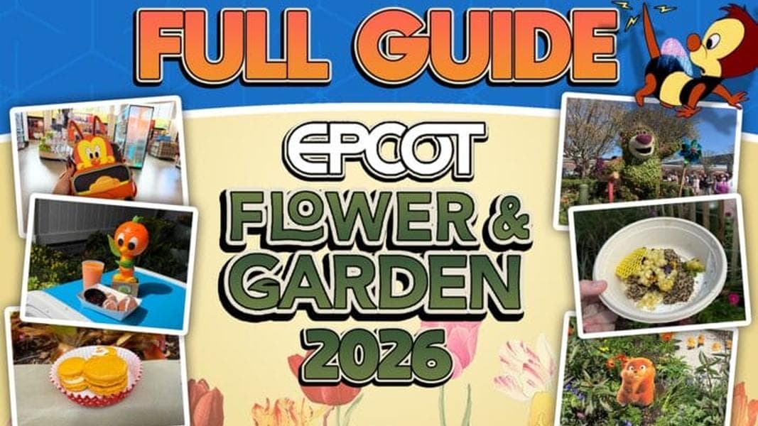Full Guide to the EPCOT Flower and Garden Festival 2026