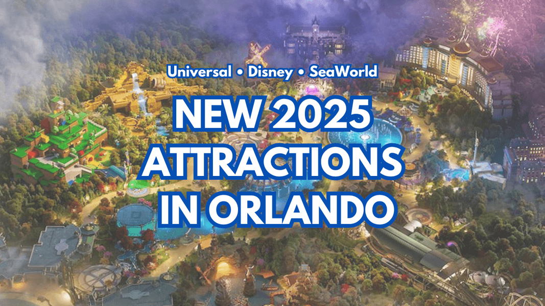 New Orlando attractions opening in 2025 at Universal, Walt Disney World, and SeaWorld