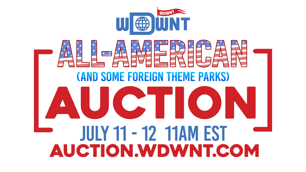 Only 9 Days Till the Next WDWNT 2-Day Auction, July 11-12 - Register and Bid Now!
