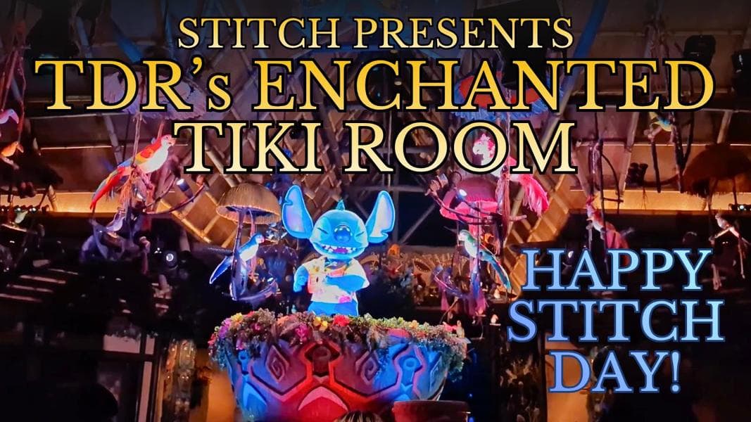 Happy Stitch Day with Tokyo Disneyland’s Enchanted Tiki Room: Stitch Presents “Aloha e Komo Mai!”